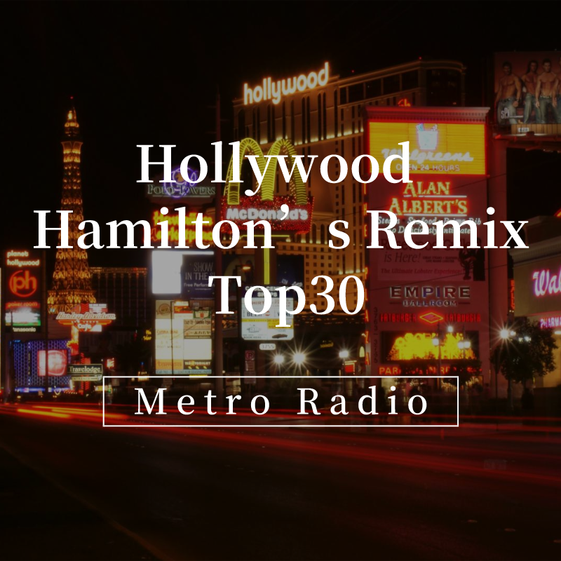 Hollywood Hamilton's REMIX Top 30
